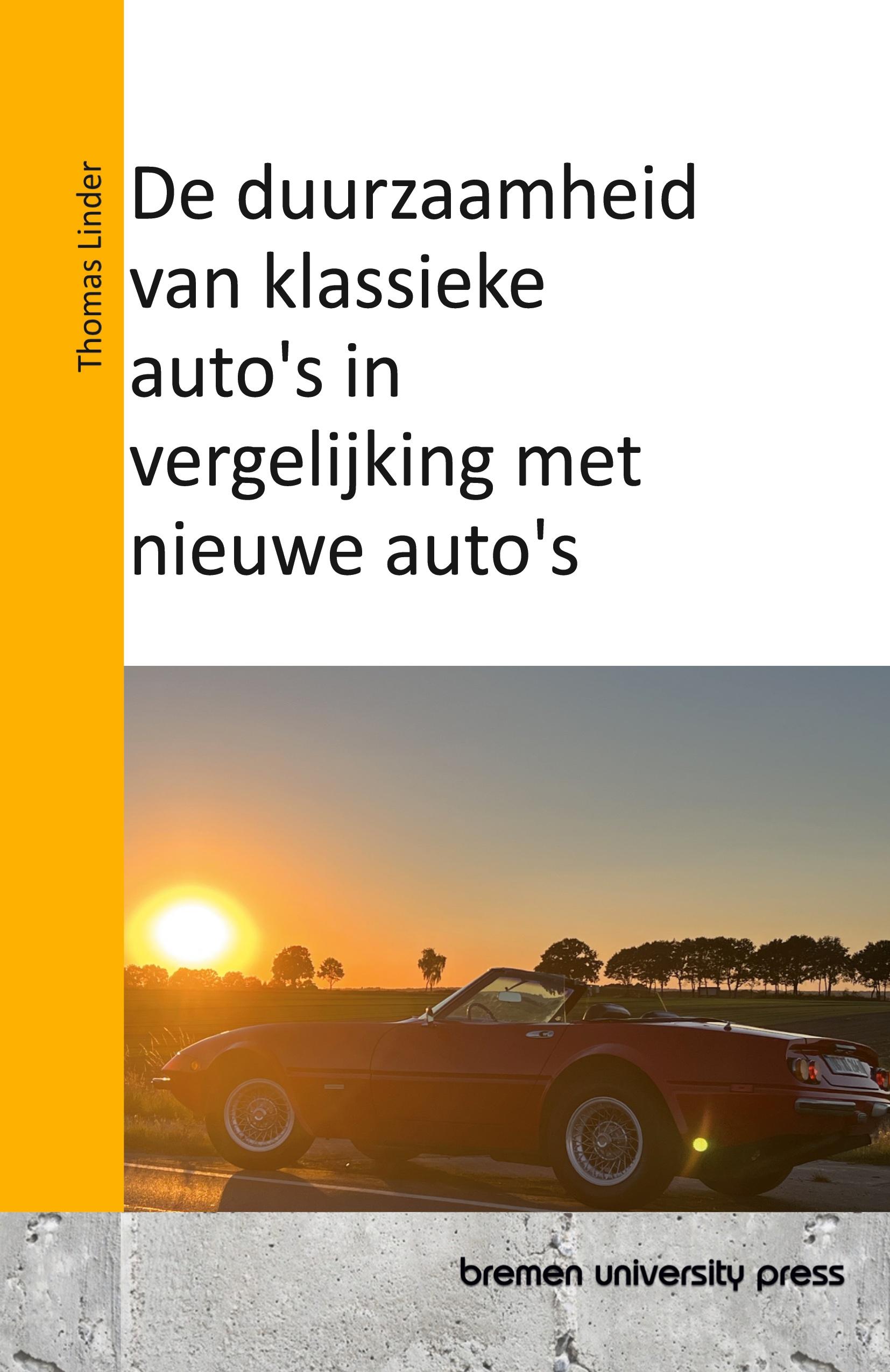 Vorderes Coverbild De duurzaamheid van klassieke auto's in vergelijking met nieuwe auto's