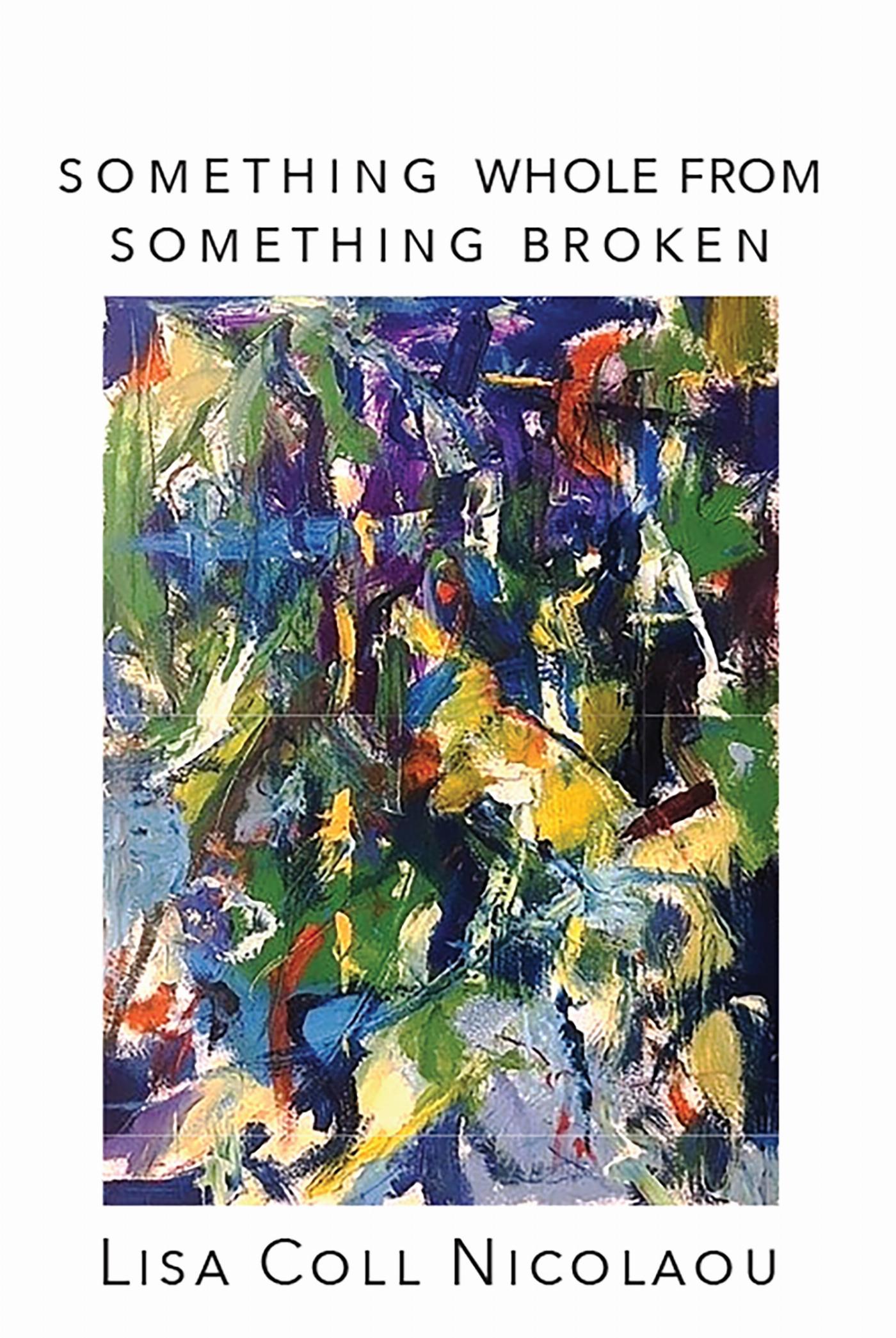 Vorderes Coverbild Something Whole from Something Broken