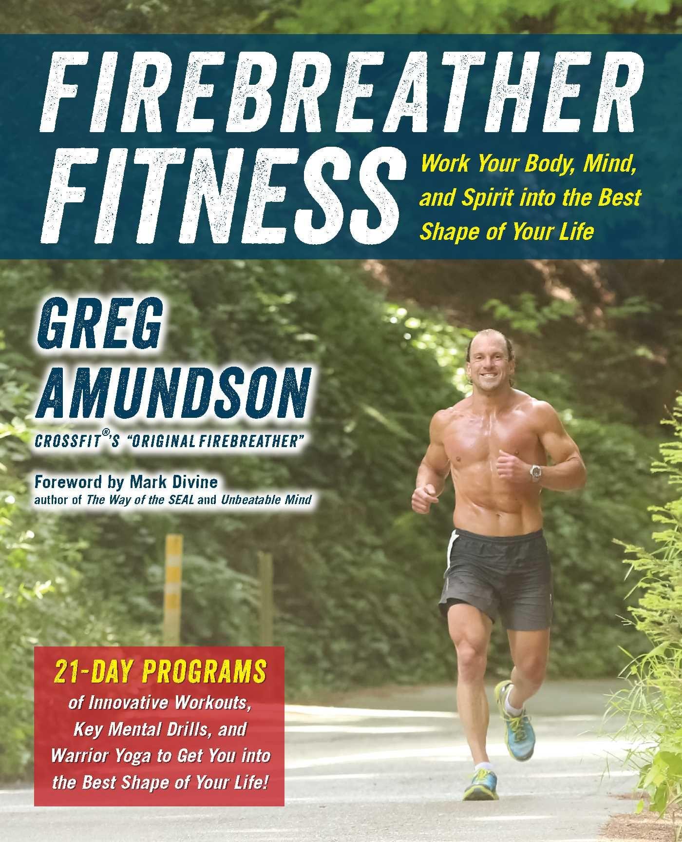 Vorderes Coverbild Firebreather Fitness: Work Your Body, Mind, and Spirit Into the Best Shape of Your Life