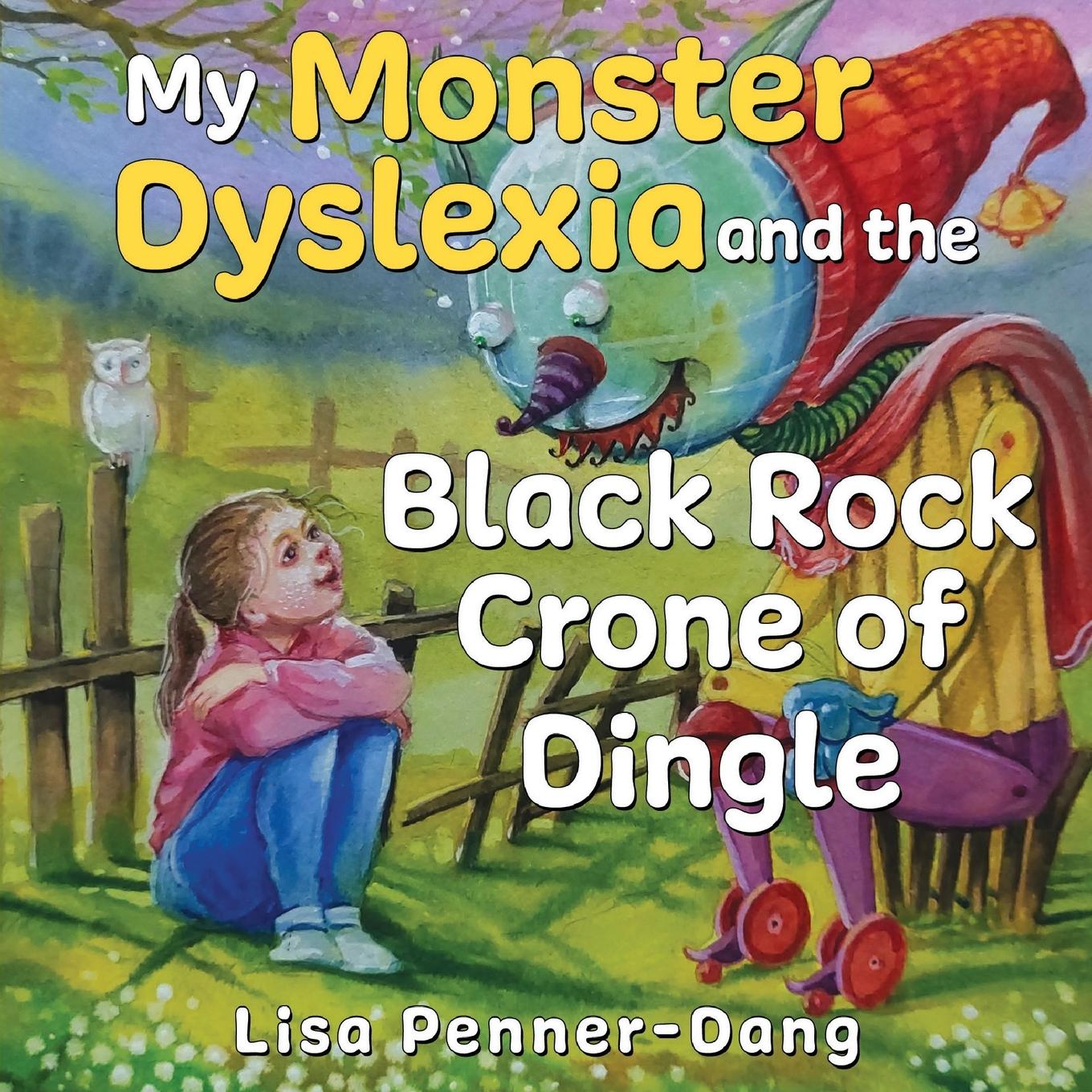 Vorderes Coverbild My Monster dyslexia and the Black Rock Crone of Dingle
