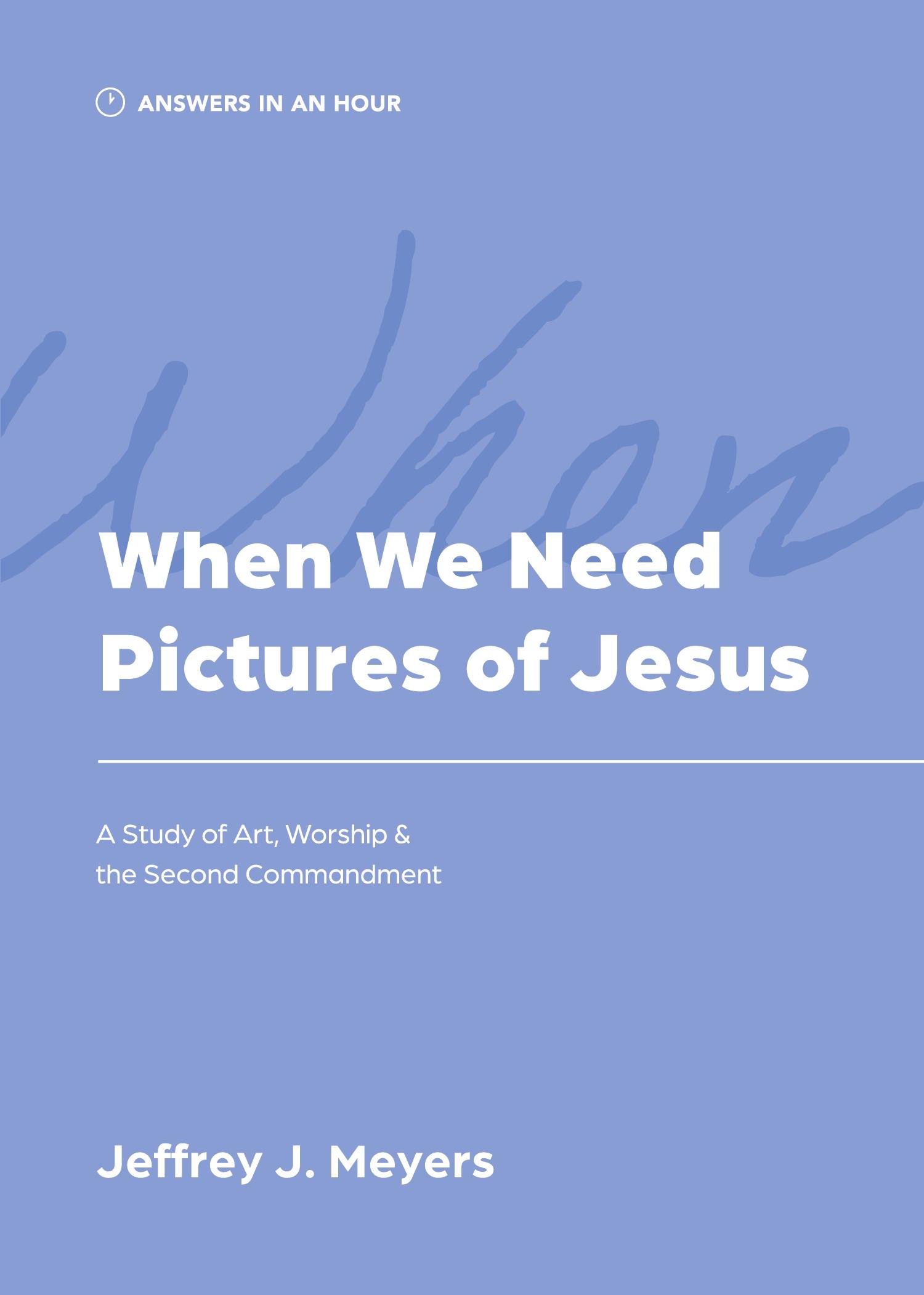 Vorderes Coverbild When We Need Pictures of Jesus