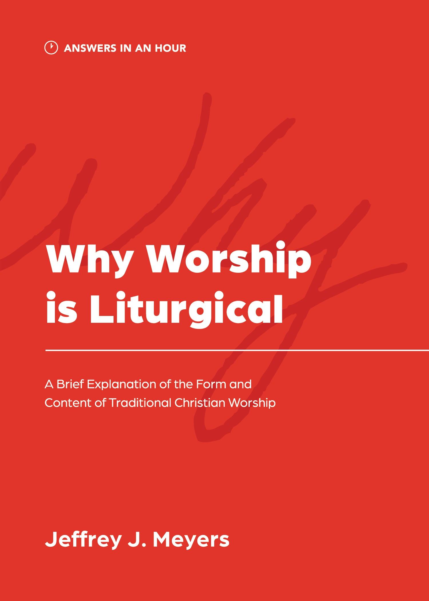 Vorderes Coverbild Why Worship is Liturgical
