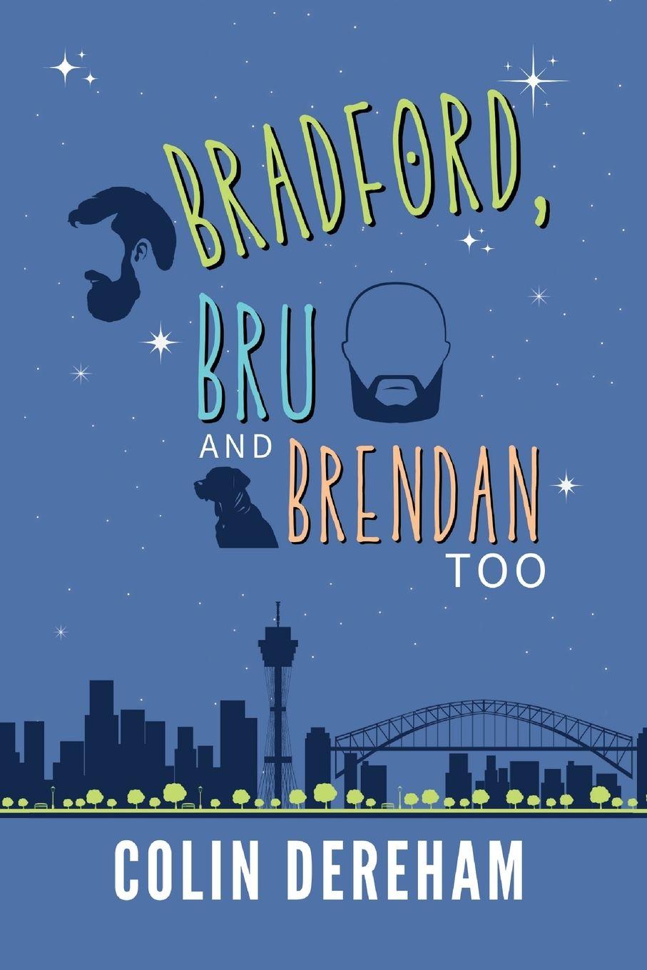 Vorderes Coverbild Bradford, Bru And Brendan Too