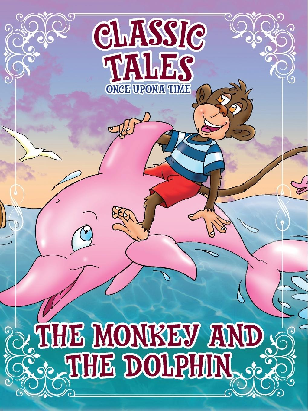 Vorderes Coverbild Classic Tales Once Upon a Time The Monkey and The Dolphin