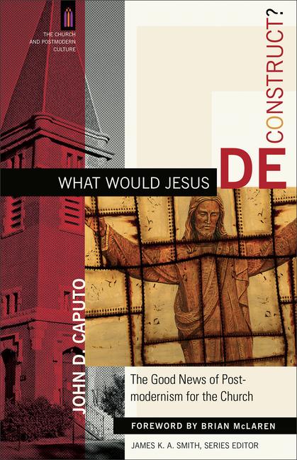 Vorderes Coverbild What Would Jesus Deconstruct?