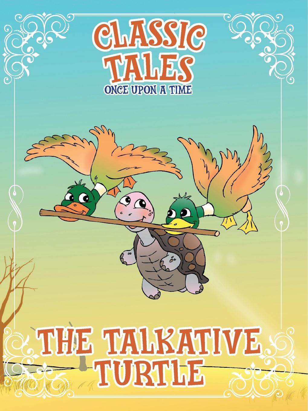 Vorderes Coverbild Classic Tales Once Upon a Time The Talkative Turtle