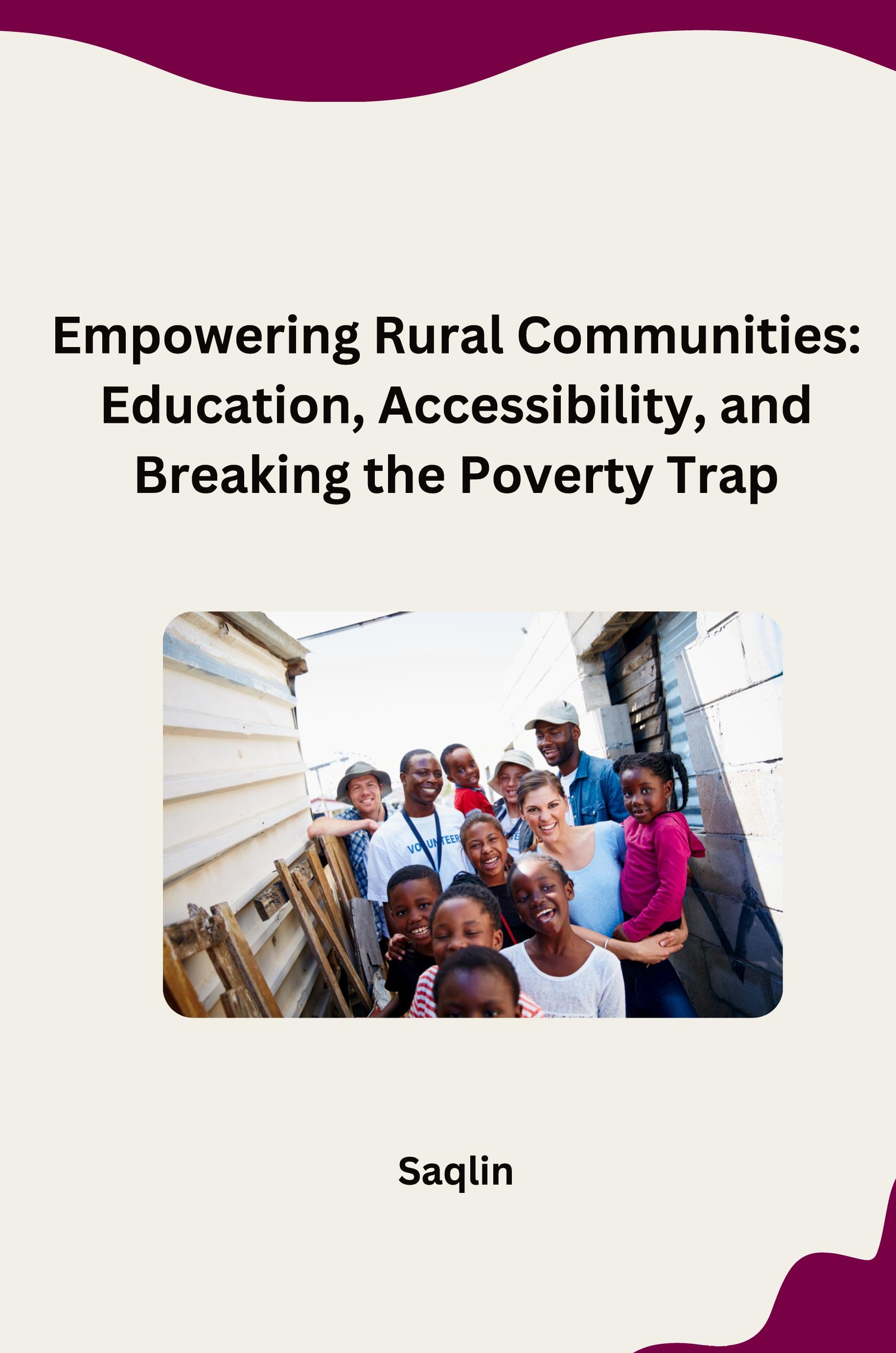 Vorderes Coverbild Empowering Rural Communities: Education, Accessibility, and Breaking the Poverty Trap