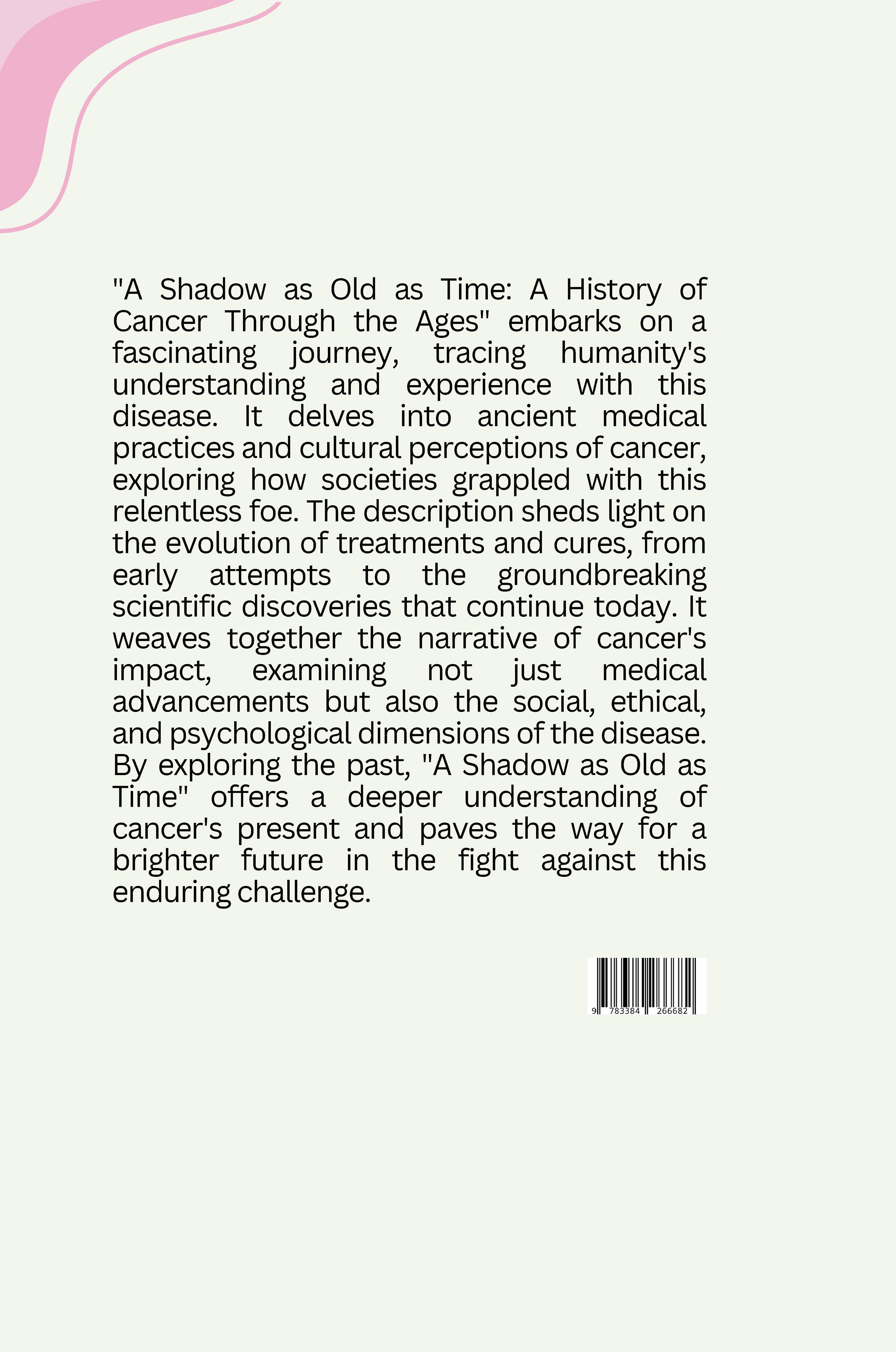 Rückseitencover A Shadow as Old as Time: A History of Cancer Through the Ages