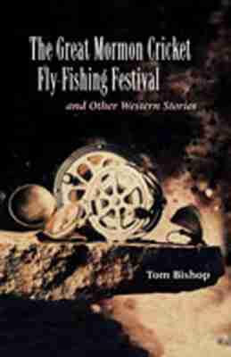 Vorderes Coverbild The Great Mormon Cricket Fly-Fishing Festival and Other Western Stories