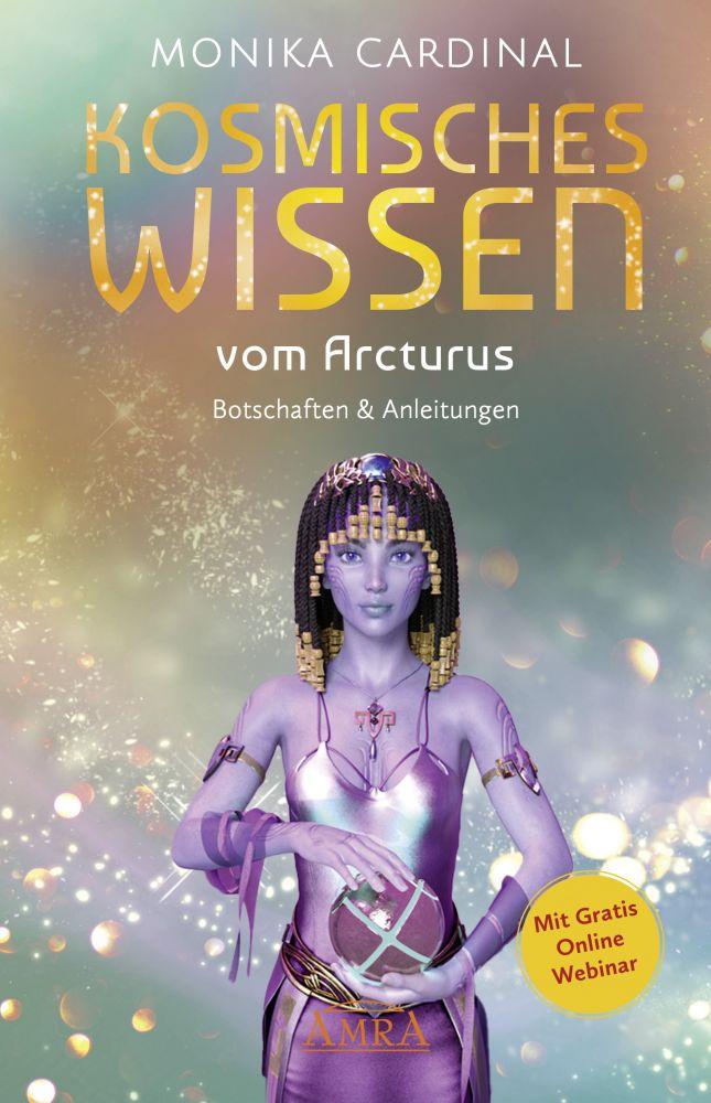 Vorderes Coverbild KOSMISCHES WISSEN VOM ARCTURUS: Botschaften & Anleitungen der Lichtwesen