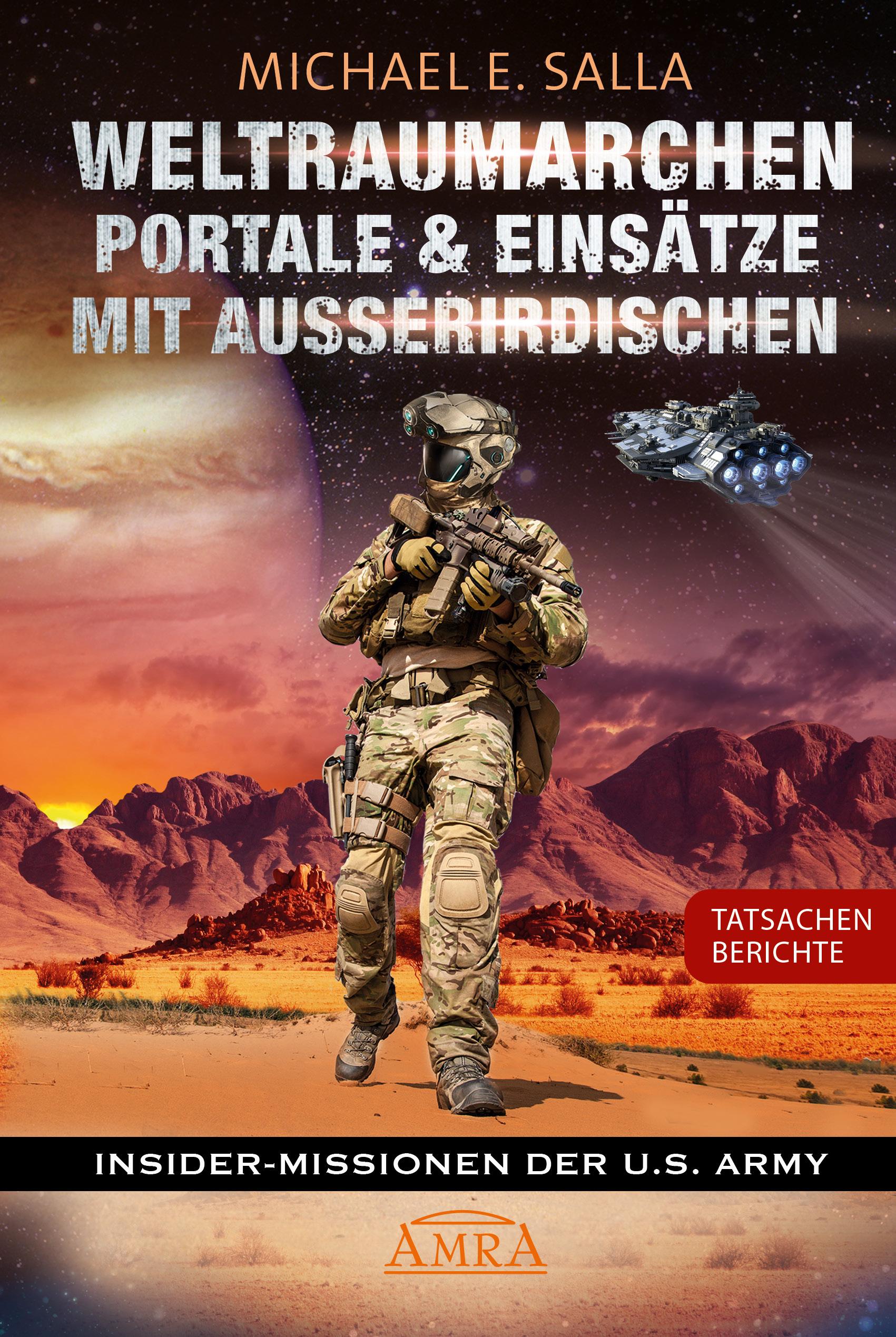 Vorderes Coverbild WELTRAUMARCHEN, PORTALE & EINSÄTZE MIT AUSSERIRDISCHEN: Tatsachenberichte von Insider-Missionen der U.S. Army
