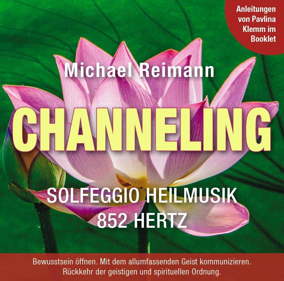 Vorderes Coverbild CHANNELING [Solfeggio Heilmusik 852 Hertz]: Mit Anleitungen von Pavlina Klemm im Booklet