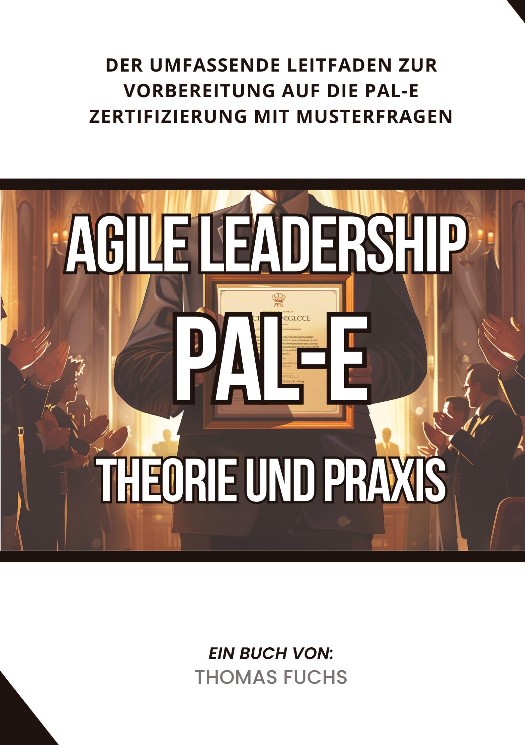 Vorderes Coverbild Agile Leadership (PAL-E): Theorie und Praxis