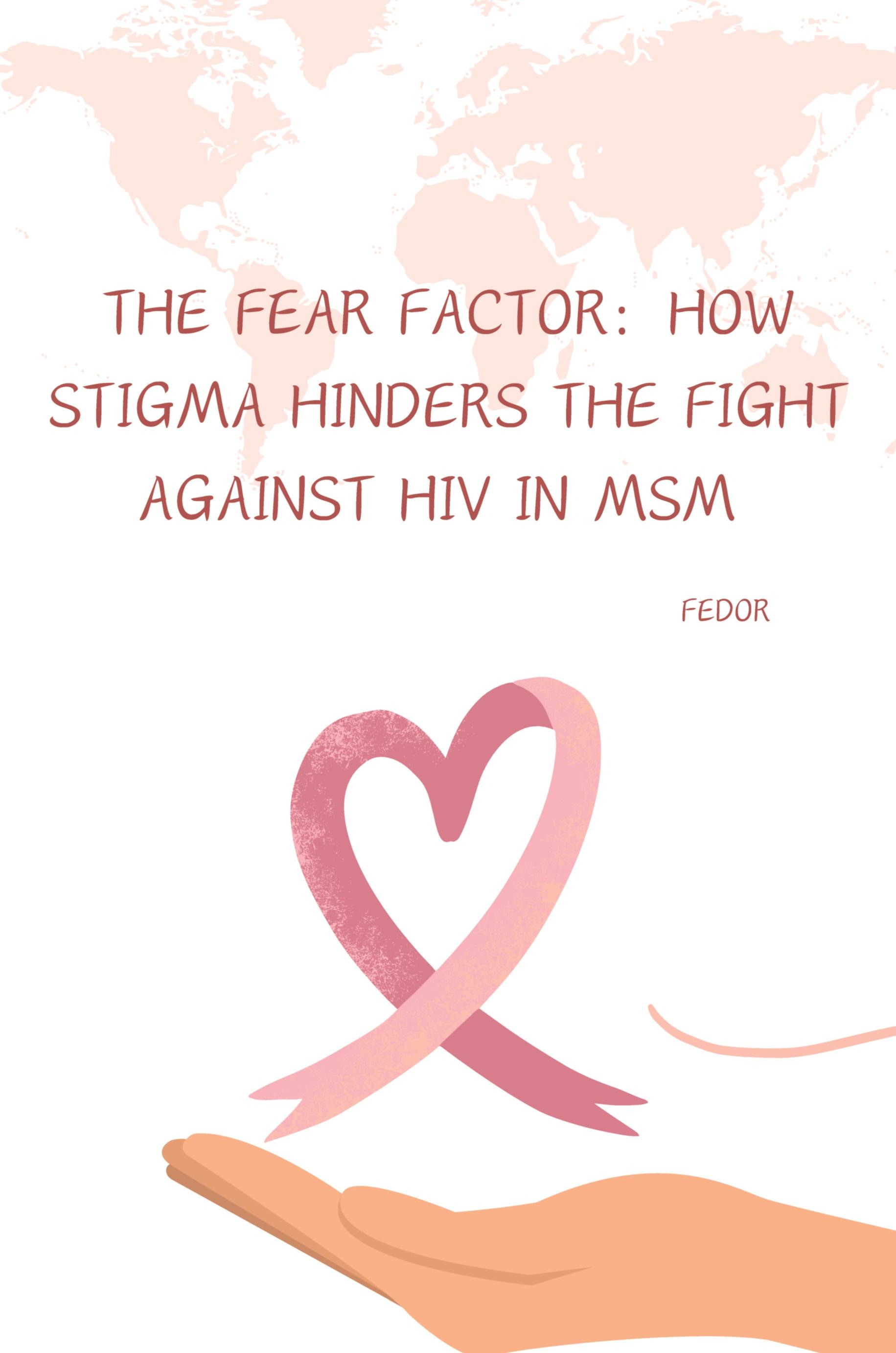 Vorderes Coverbild The Fear Factor: How Stigma Hinders the Fight Against HIV in MSM
