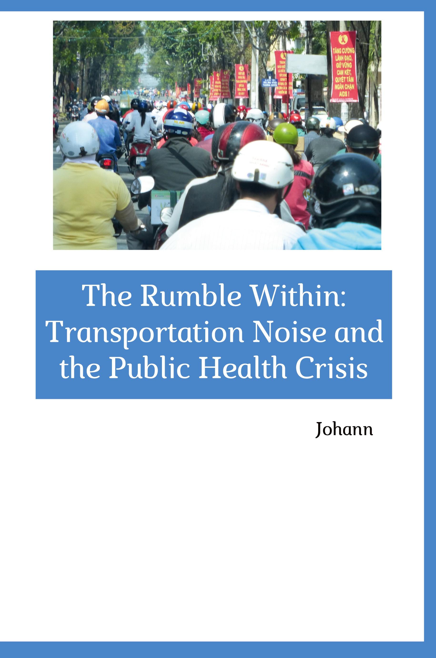 Vorderes Coverbild The Rumble Within: Transportation Noise and the Public Health Crisis