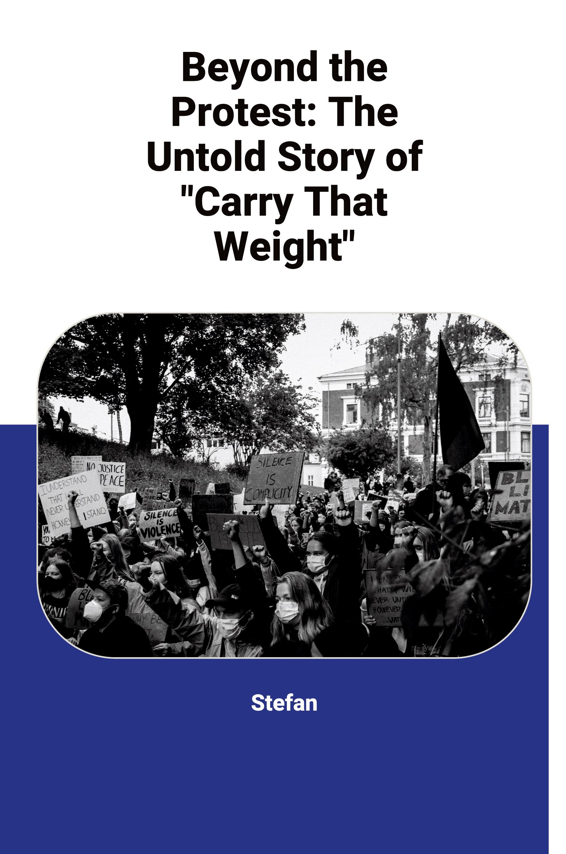 Vorderes Coverbild Beyond the Protest: The Untold Story of "Carry That Weight"