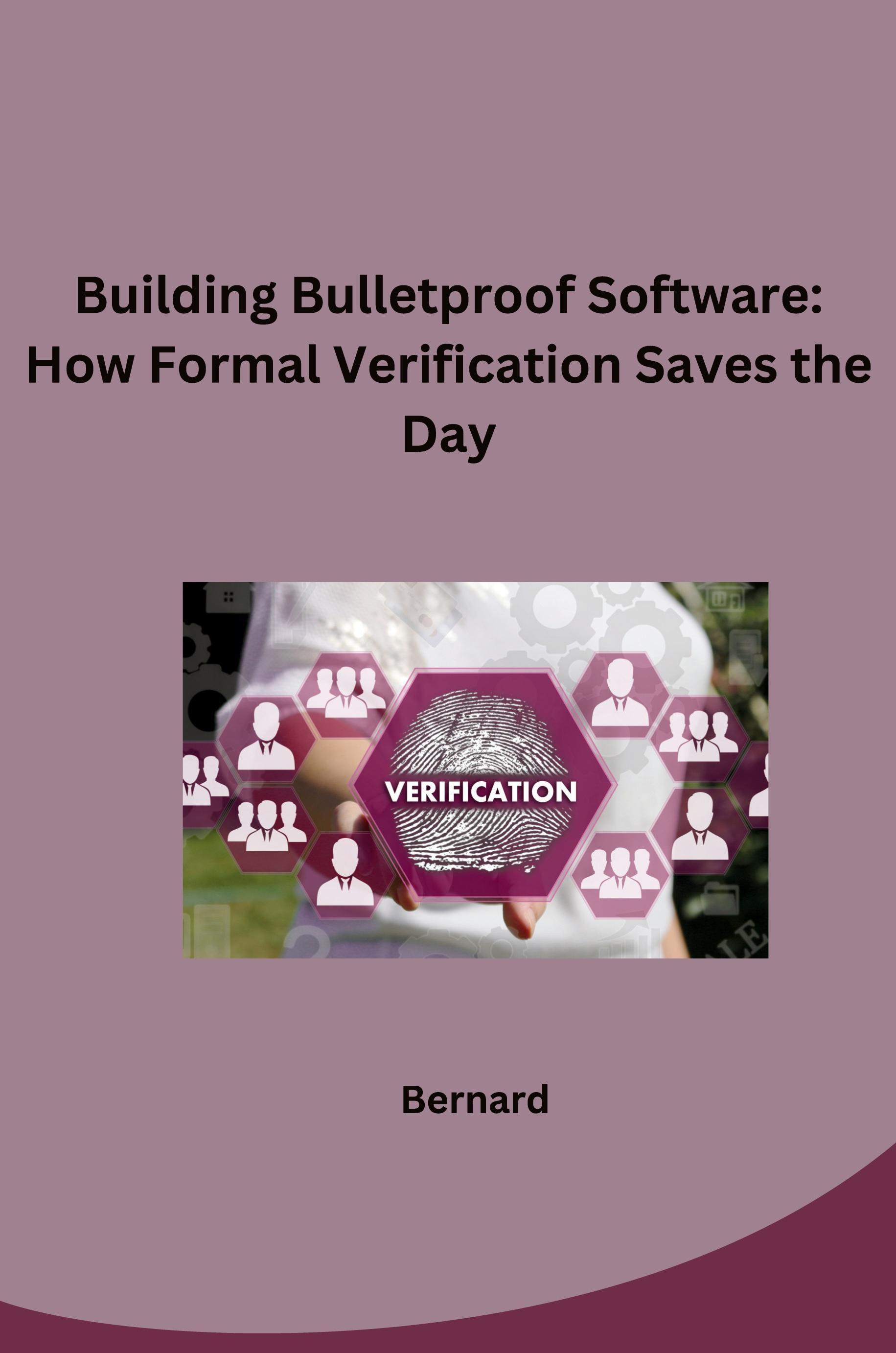 Vorderes Coverbild Building Bulletproof Software: How Formal Verification Saves the Day