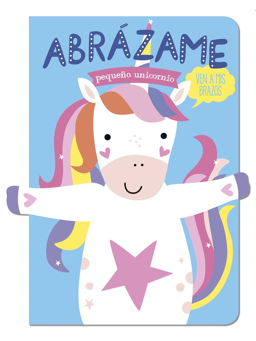 Vorderes Coverbild Abrázame pequeño unicornio