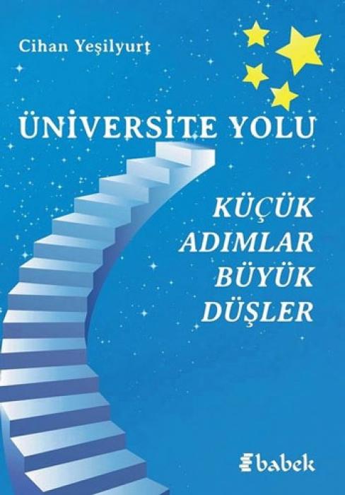 Vorderes Coverbild Üniversite Yolu;Kücük Adimlar Büyük Düsler