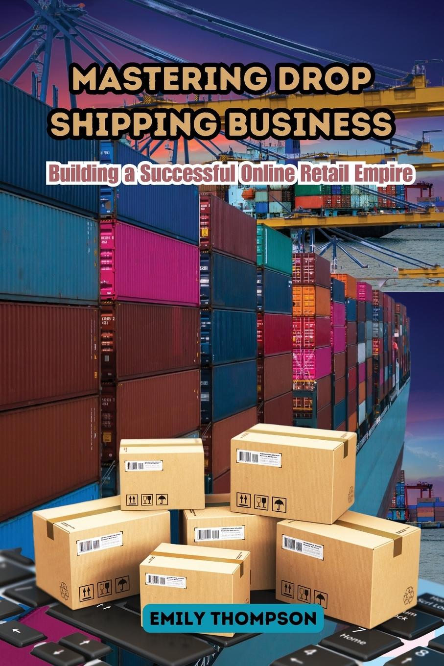 Vorderes Coverbild Mastering Drop Shipping Business