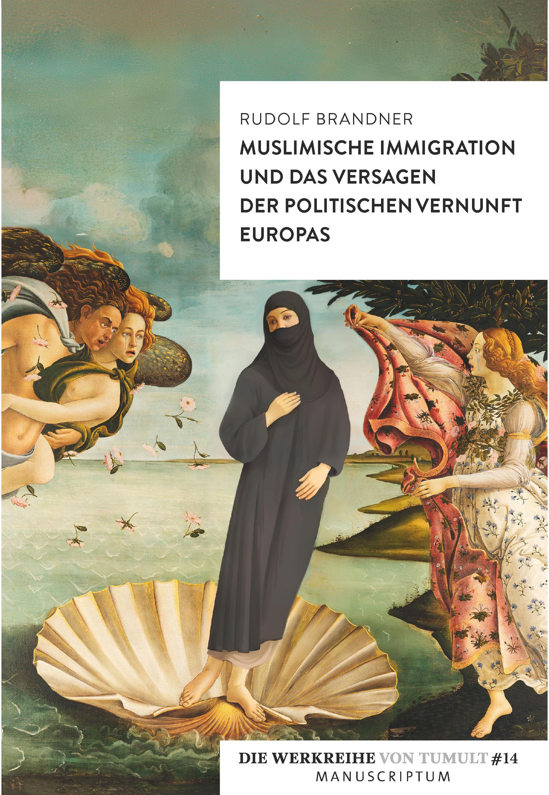 Vorderes Coverbild Muslimische Immigration und das Versagen der politischen Vernunft Europas