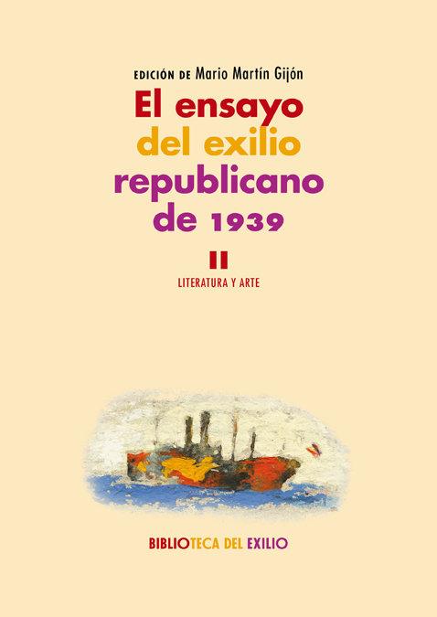 Vorderes Coverbild El ensayo del exilio republicano de 1939 II : literatura y arte