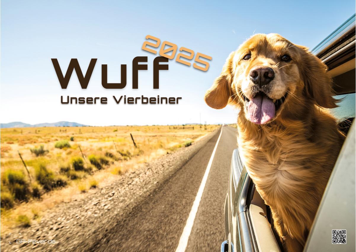 Vorderes Coverbild Wuff - Unsere Vierbeiner - Der Hundekalender- 2025 - Kalender DIN A3
