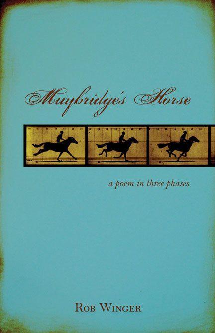 Vorderes Coverbild Muybridge's Horse: A Poem in Three Phases