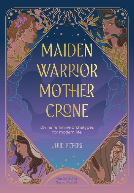 Vorderes Coverbild Maiden, Warrior, Mother, Crone