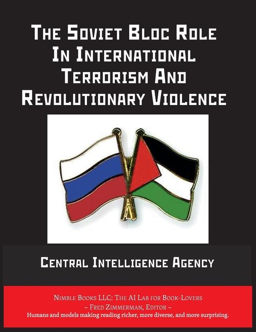 Vorderes Coverbild The Soviet Bloc Role In International Terrorism And Revolutionary Violence