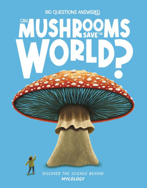 Vorderes Coverbild Can Mushrooms Save the World?
