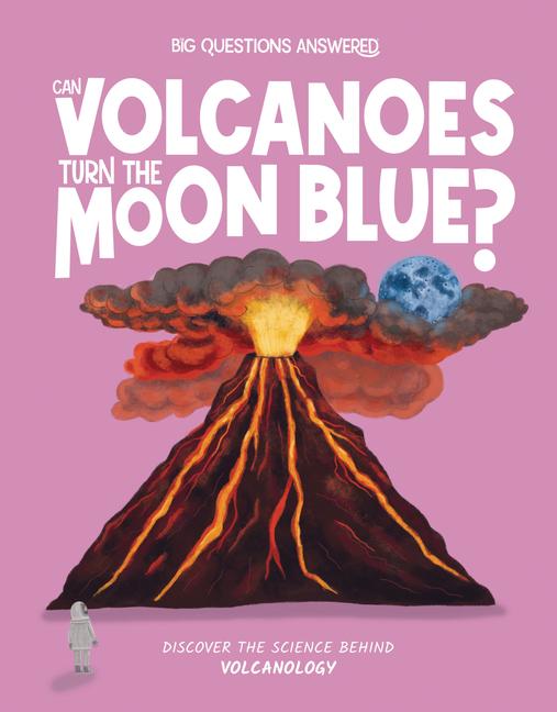 Vorderes Coverbild Can Volcanoes Turn the Moon Blue?