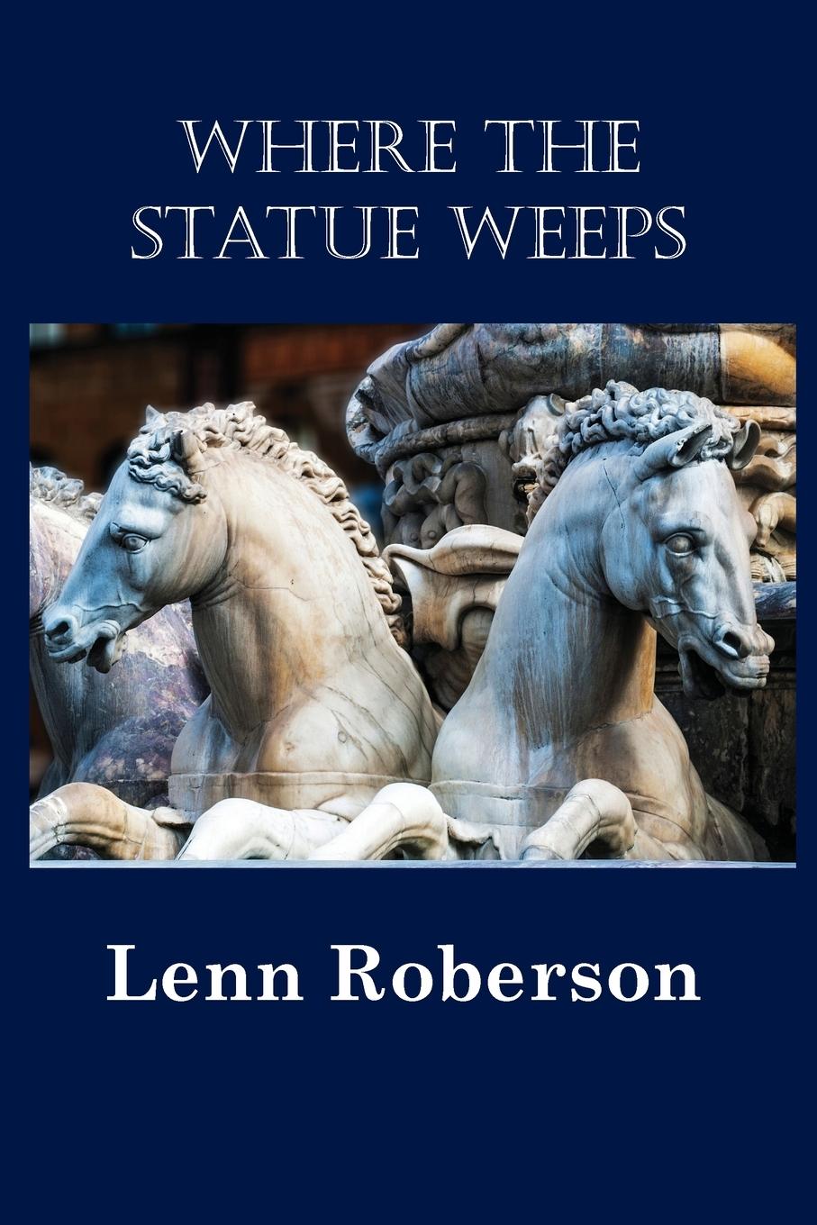 Vorderes Coverbild Where the Statue Weeps