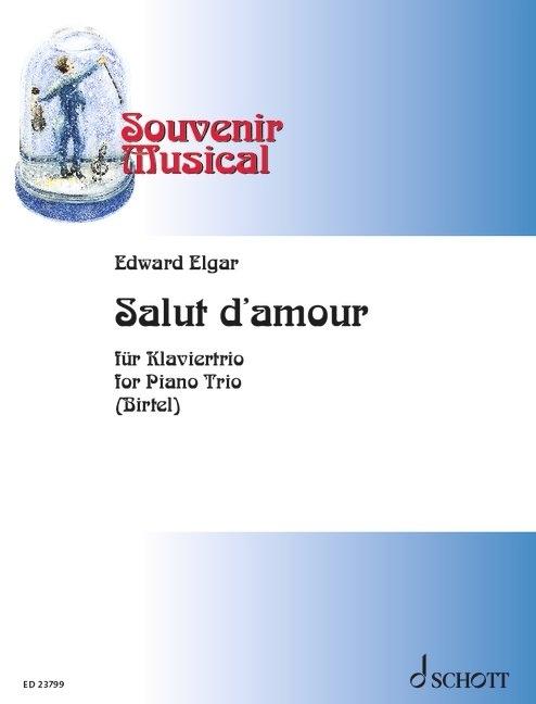 Vorderes Coverbild Elgar: Salut d'Amour, Issue 14 for Piano Trio (Violin, Cello, Piano) Score and Parts