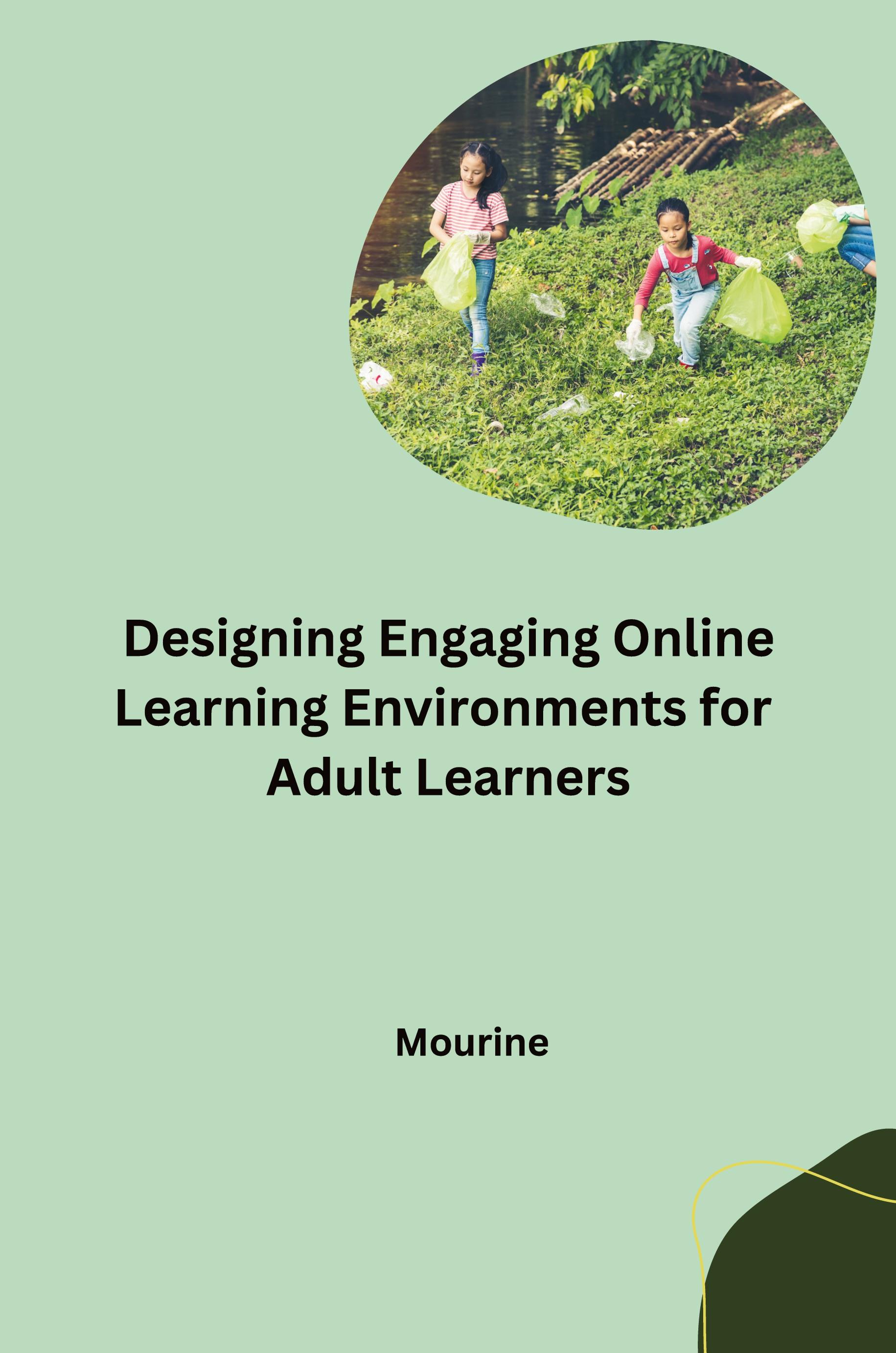 Vorderes Coverbild Designing Engaging Online Learning Environments for Adult Learners