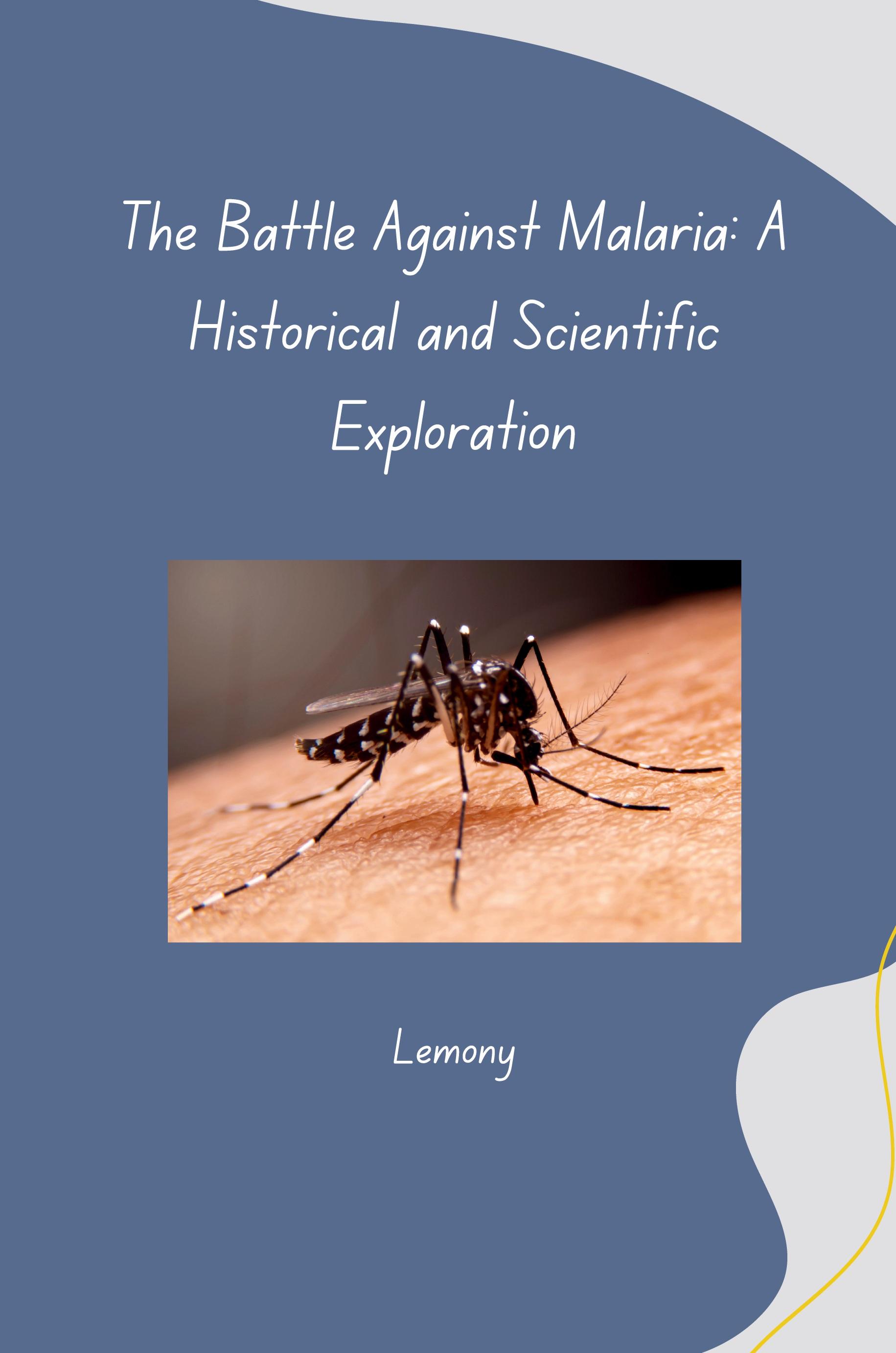Vorderes Coverbild The Battle Against Malaria: A Historical and Scientific Exploration