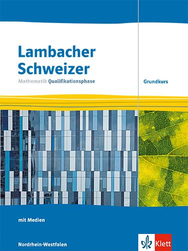 Vorderes Coverbild Lambacher Schweizer Mathematik Qualifikationsphase Grundkurs. Ausgabe Nordrhein-Westfalen