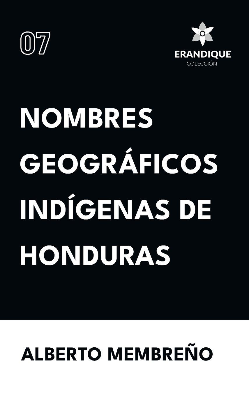 Vorderes Coverbild Nombres Geográficos Indígenas de Honduras
