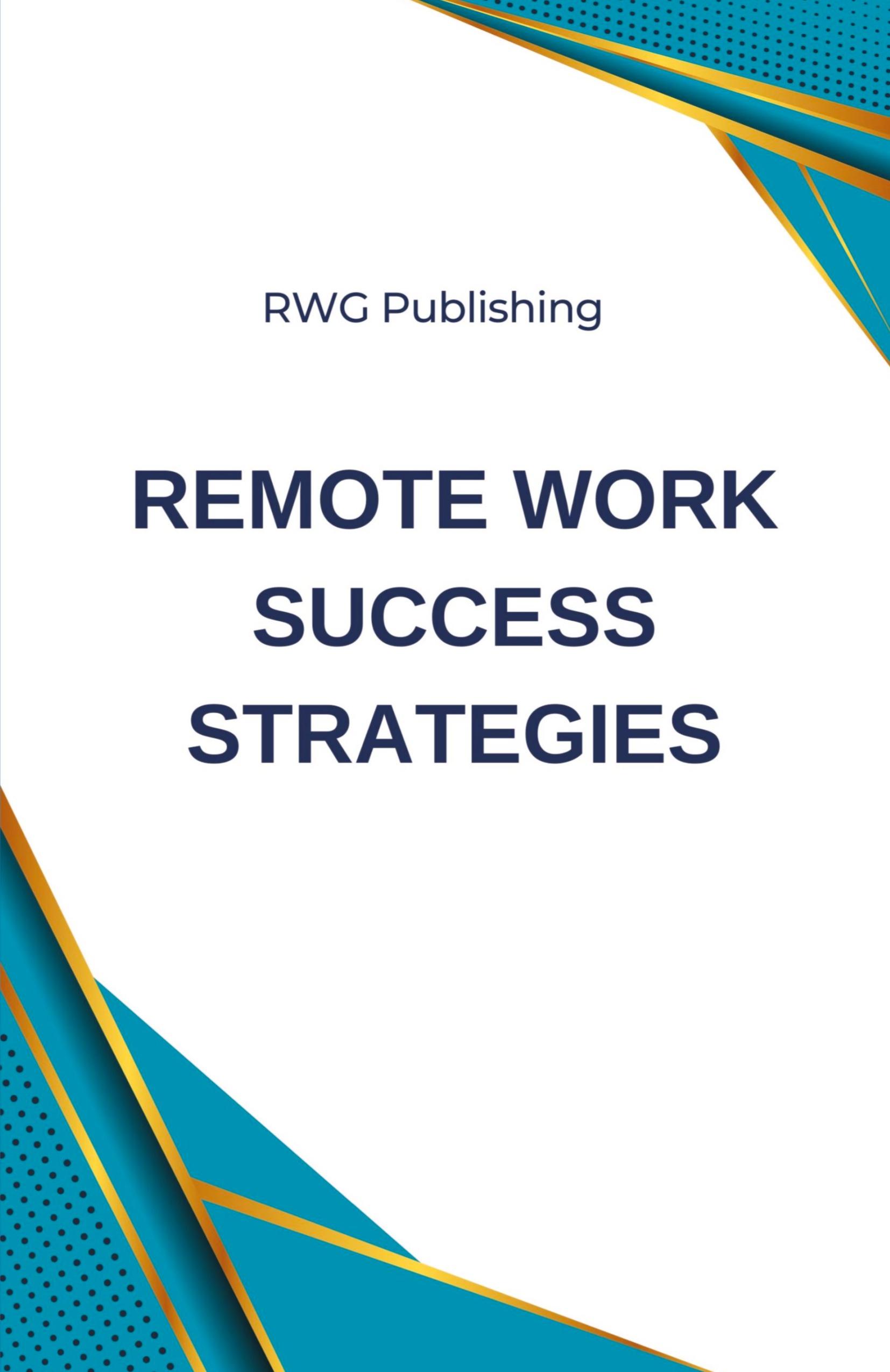 Vorderes Coverbild Remote Work Success Strategies