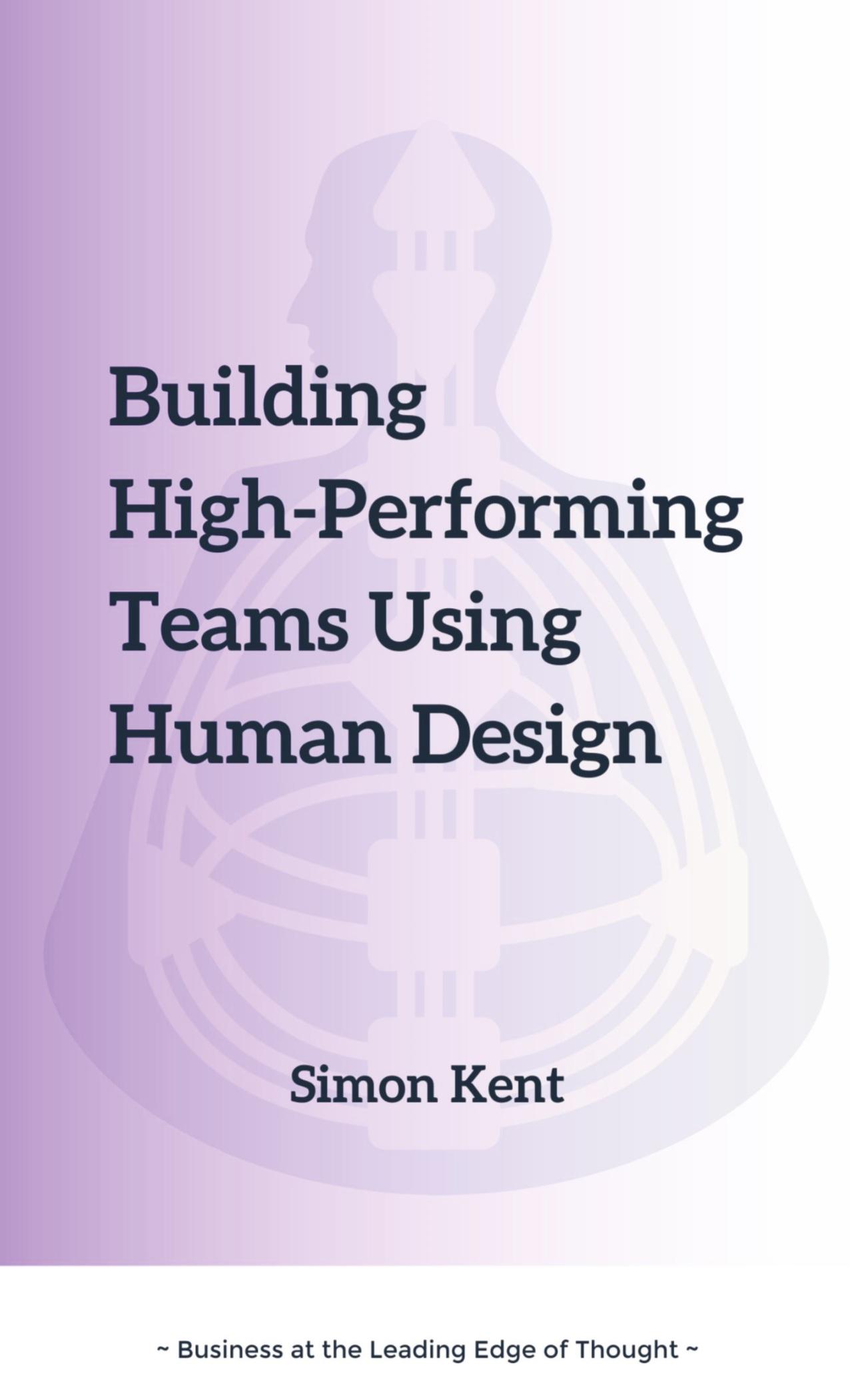 Vorderes Coverbild Building High-Performing Teams Using Human Design