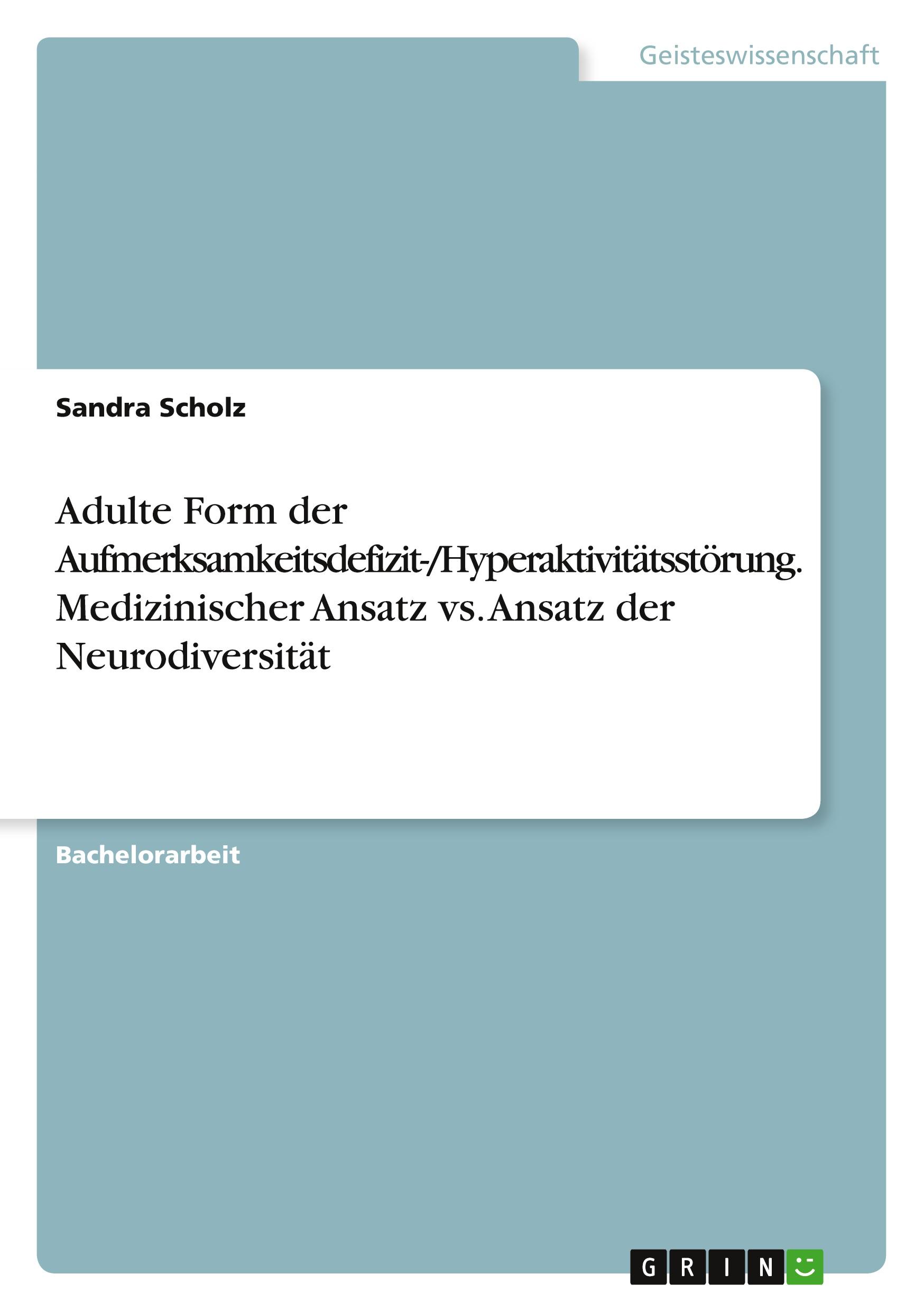 Vorderes Coverbild Adulte Form der Aufmerksamkeitsdefizit-/Hyperaktivitätsstörung. Medizinischer Ansatz vs. Ansatz der Neurodiversität