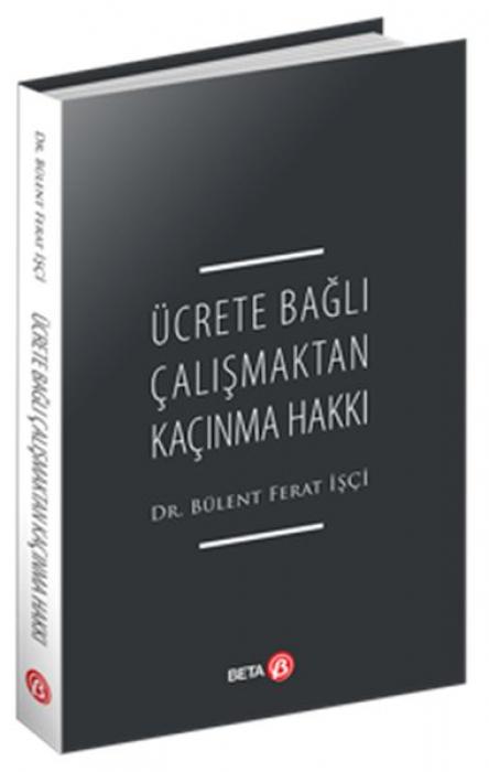 Vorderes Coverbild Ücrete Bagli Calismaktan Kacinma Hakki