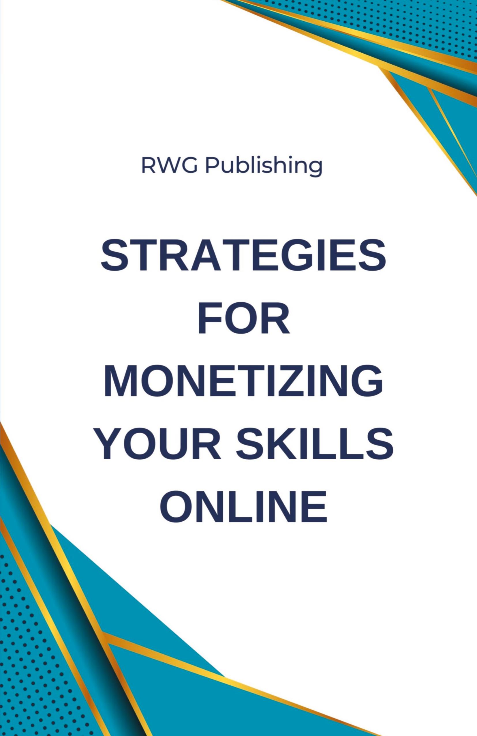 Vorderes Coverbild Strategies for Monetizing Your Skills Online