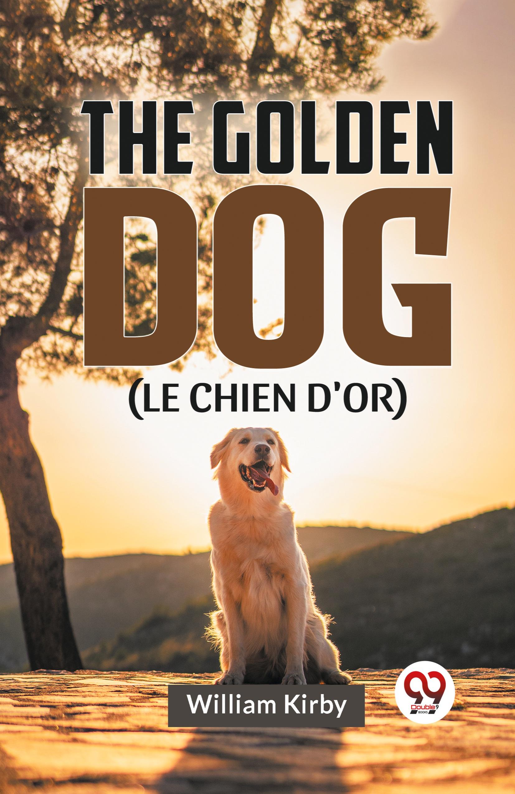 Vorderes Coverbild The Golden Dog (LE CHIEN D'OR)