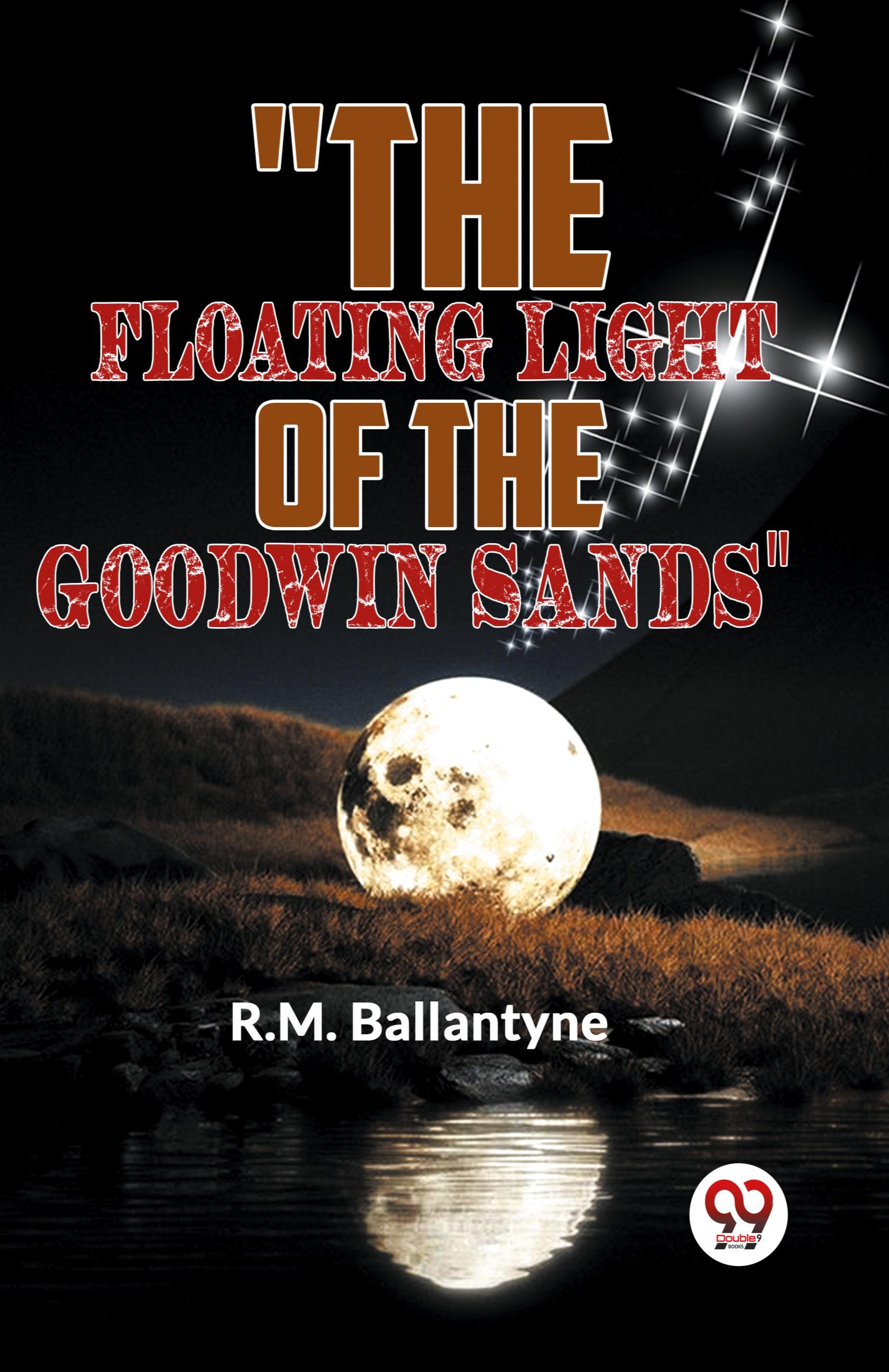 Vorderes Coverbild "The Floating Light Of The Goodwin Sands"