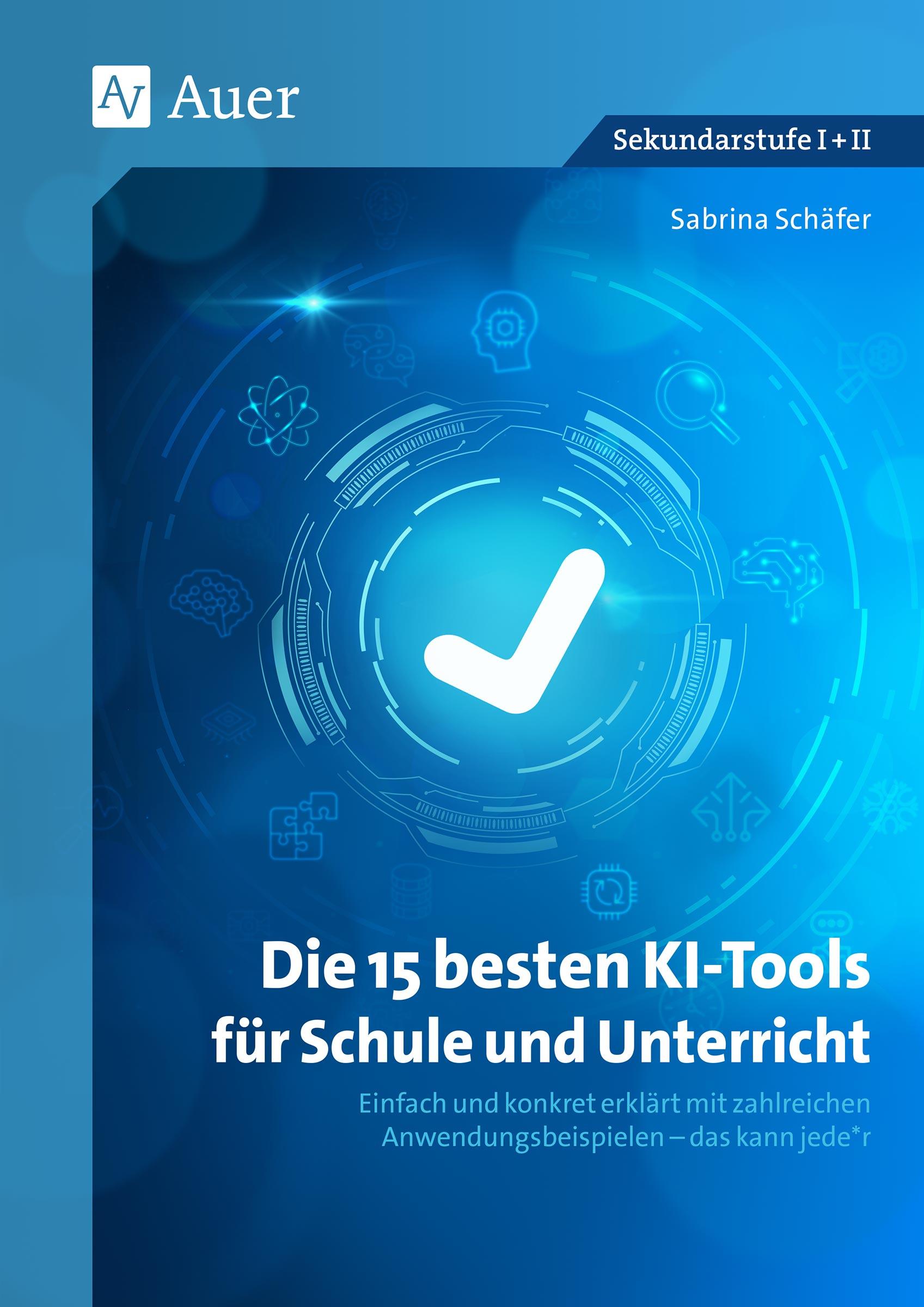 Vorderes Coverbild Die 15 besten KI-Tools für Schule und Unterricht
