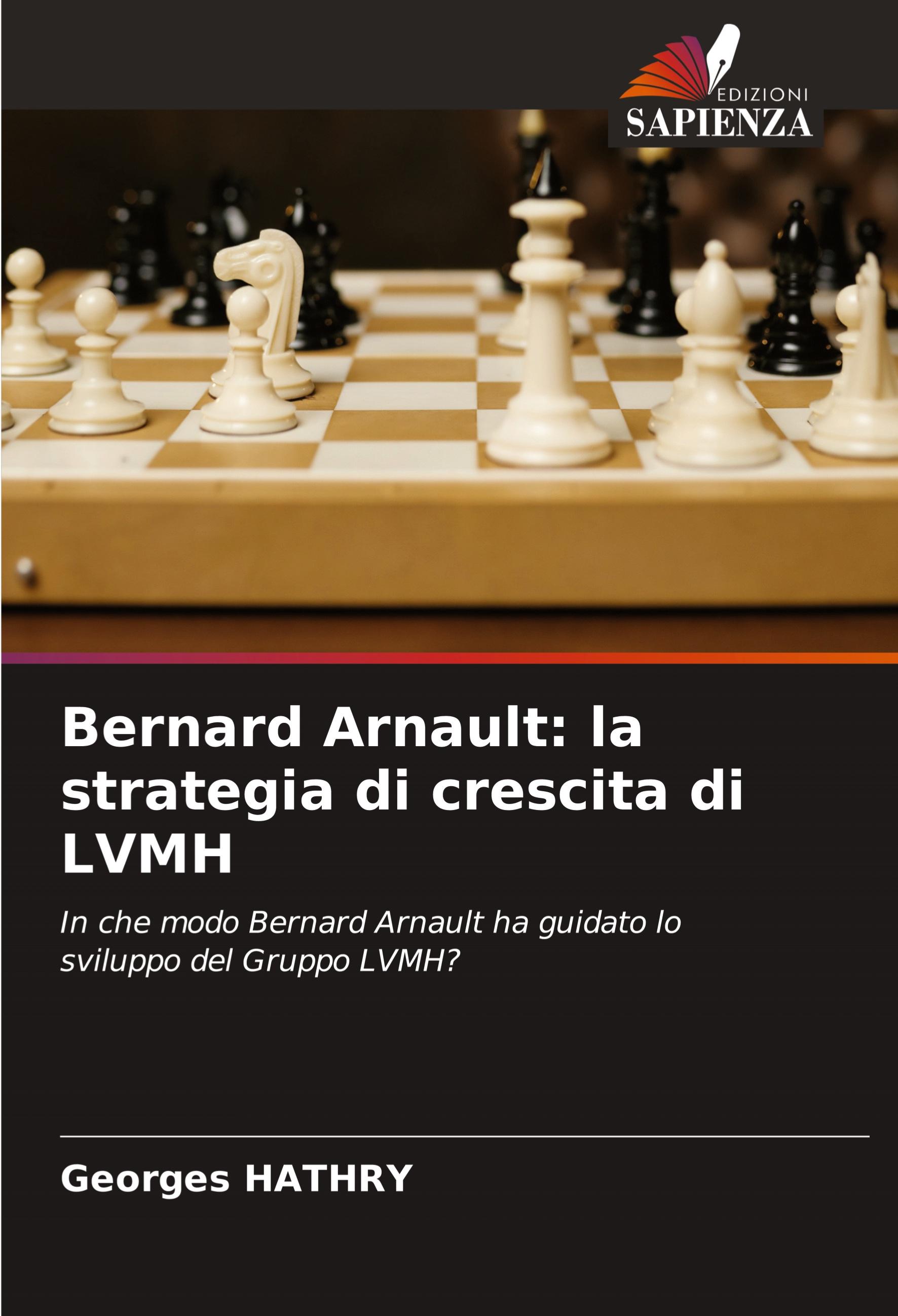 Vorderes Coverbild Bernard Arnault: la strategia di crescita di LVMH