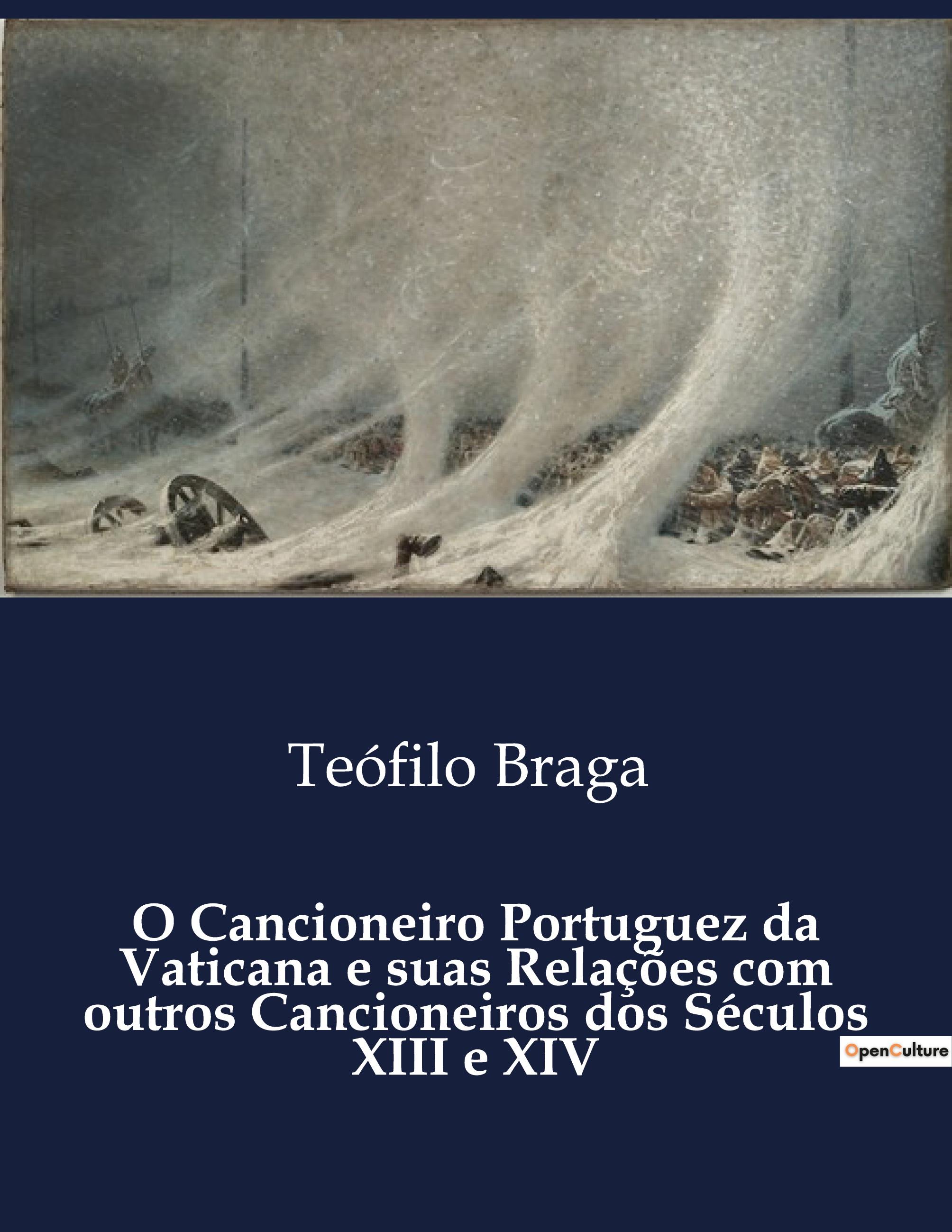 Vorderes Coverbild O Cancioneiro Portuguez da Vaticana e suas Relações com outros Cancioneiros dos Séculos XIII e XIV