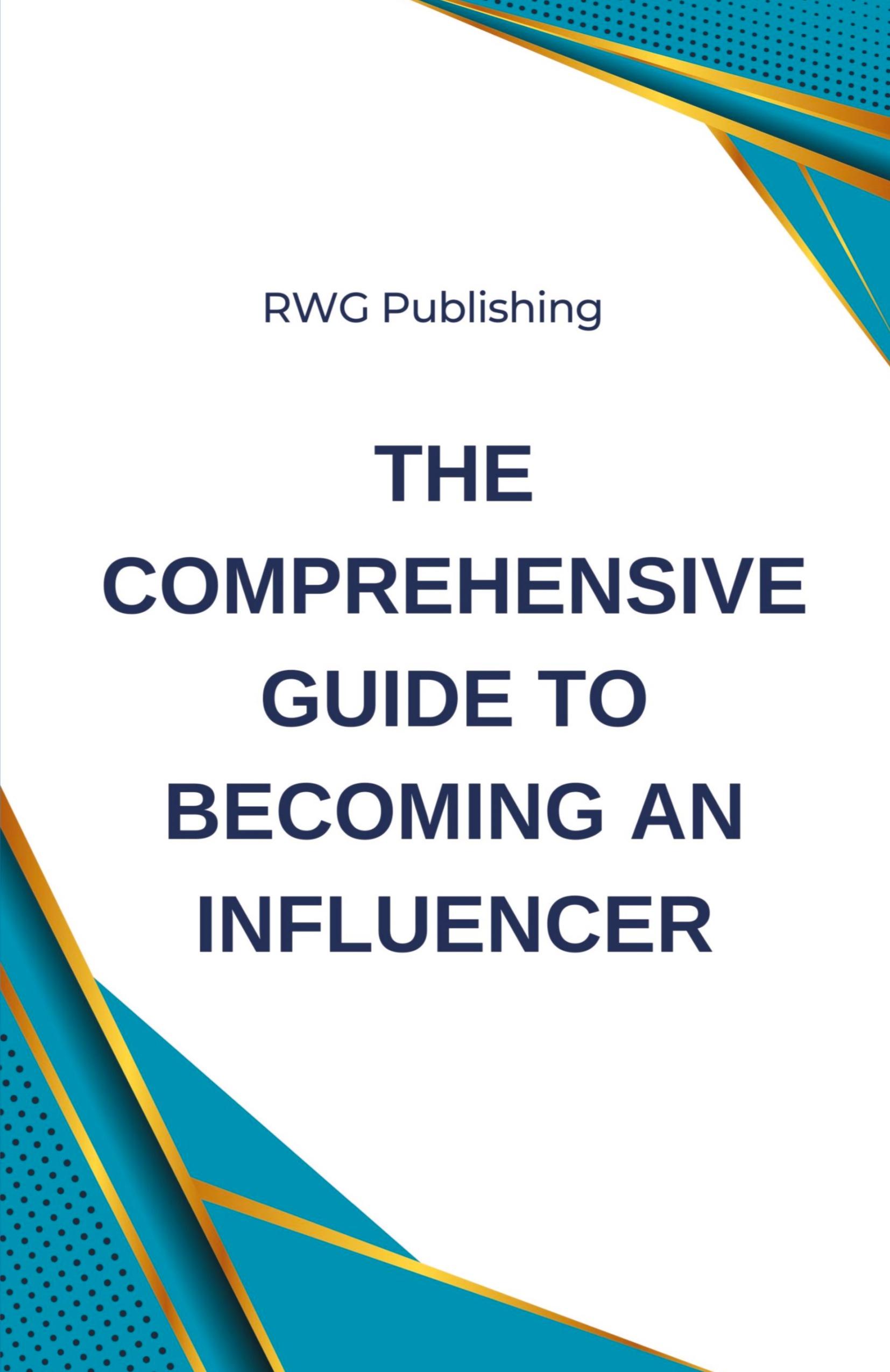 Vorderes Coverbild The Comprehensive Guide to Becoming an Influencer