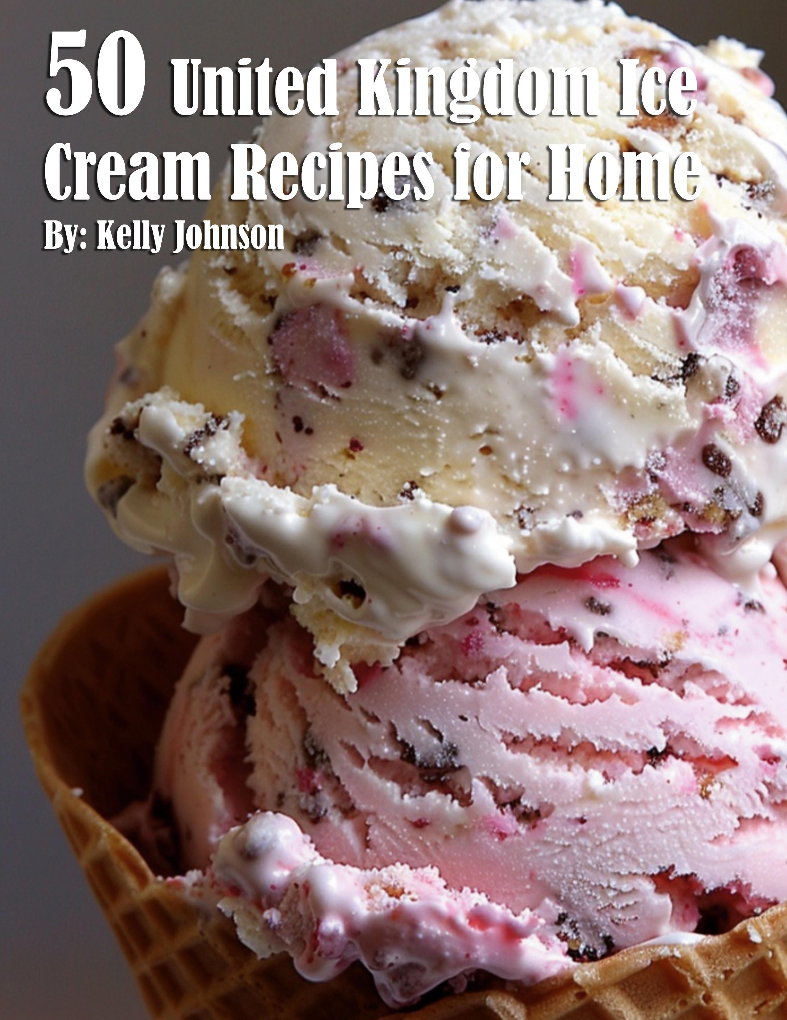 Vorderes Coverbild 50 United Kingdom Ice Cream Recipes for Home